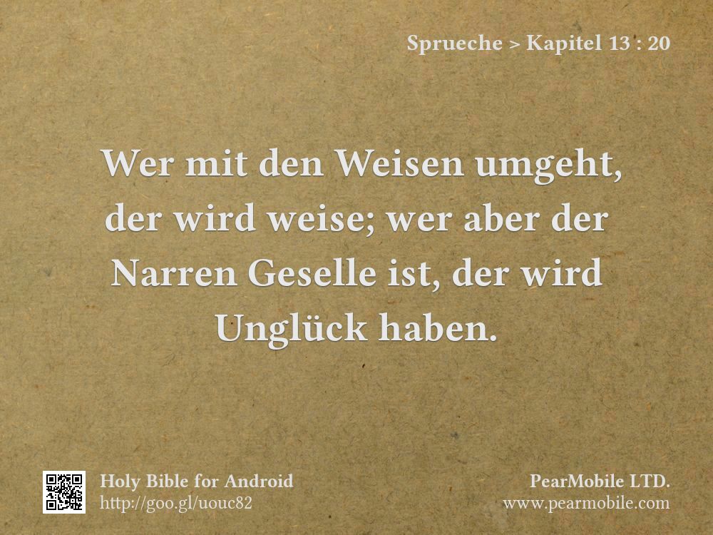 Sprueche, Kapitel 13:20